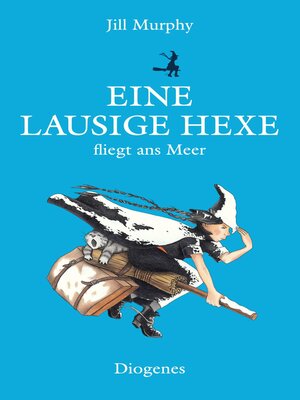 cover image of Eine lausige Hexe fliegt ans Meer